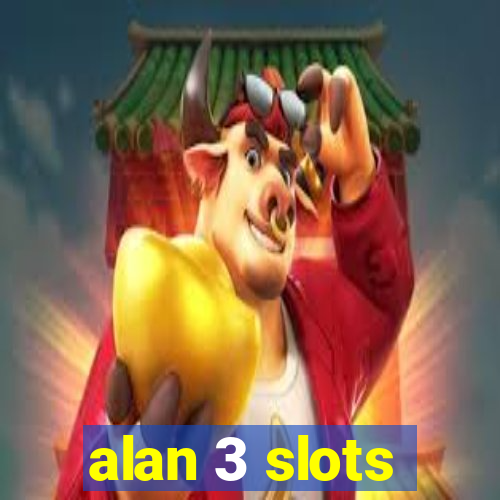 alan 3 slots