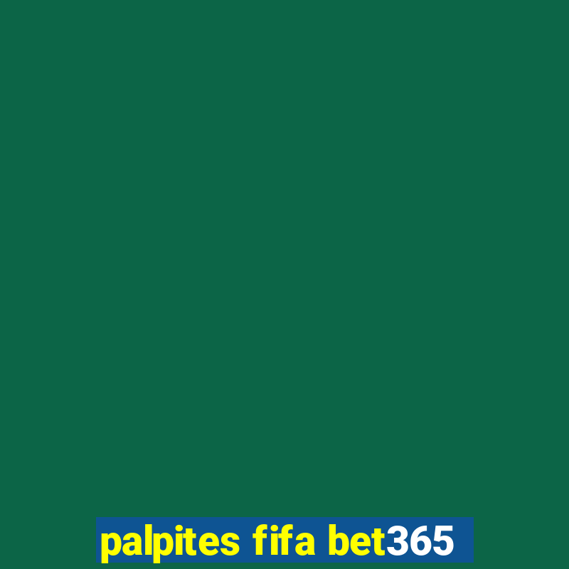 palpites fifa bet365