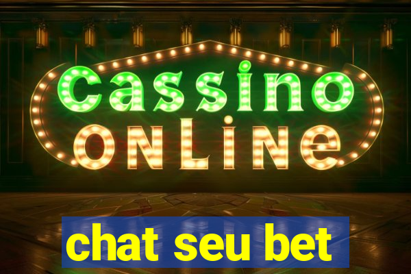 chat seu bet