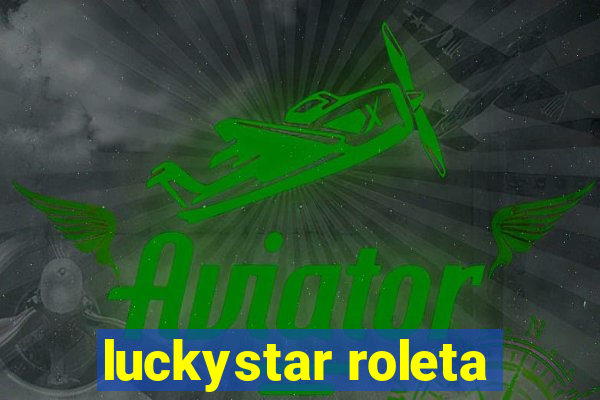 luckystar roleta