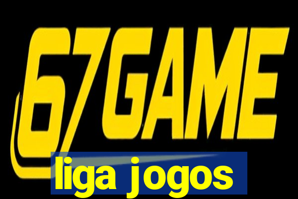 liga jogos