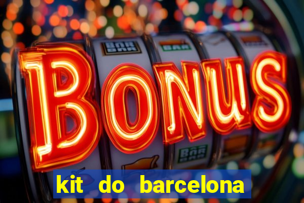 kit do barcelona dls 19