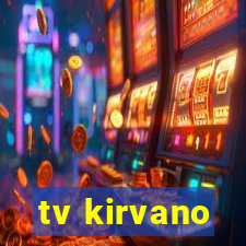 tv kirvano