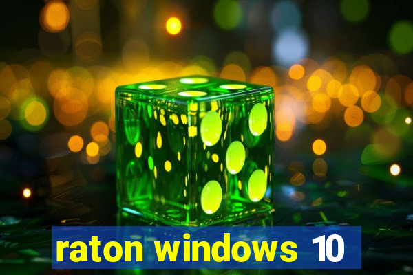 raton windows 10