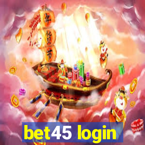 bet45 login