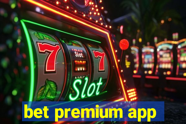 bet premium app