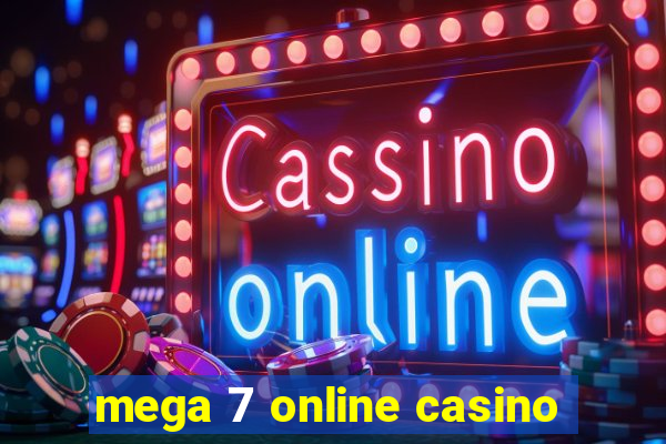 mega 7 online casino