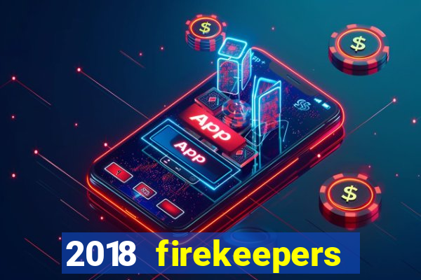 2018 firekeepers casino 400