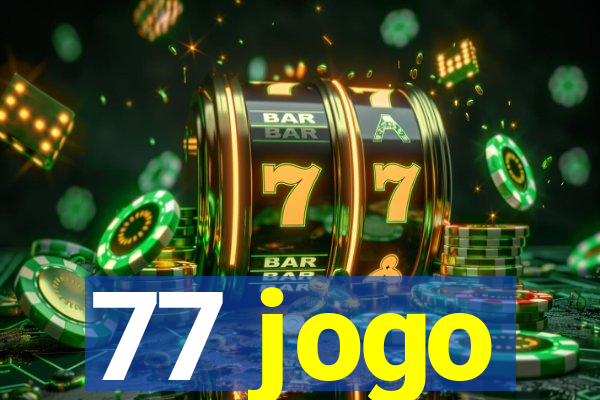 77 jogo