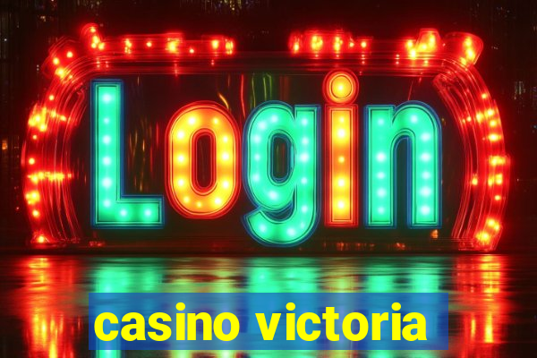 casino victoria