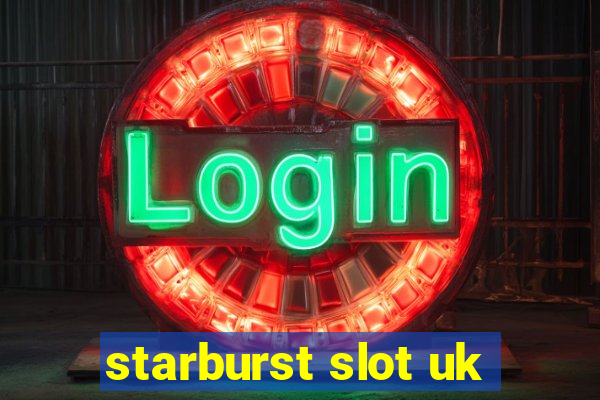 starburst slot uk