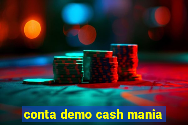 conta demo cash mania