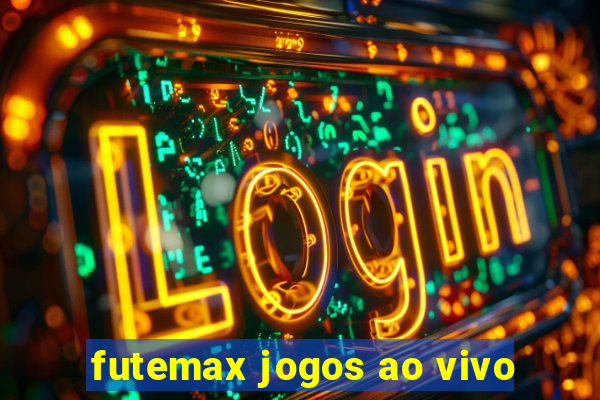 futemax jogos ao vivo