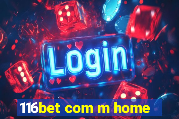 116bet com m home