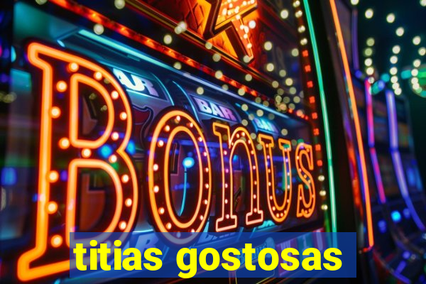 titias gostosas