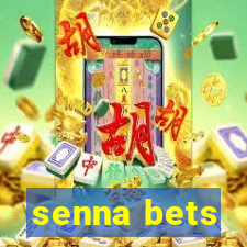 senna bets