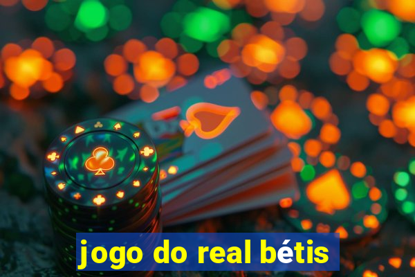 jogo do real bétis