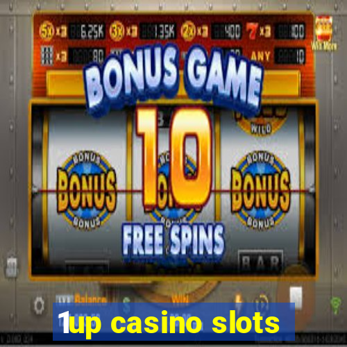 1up casino slots