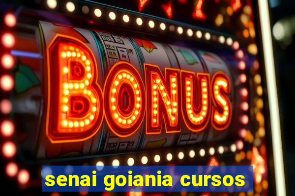 senai goiania cursos