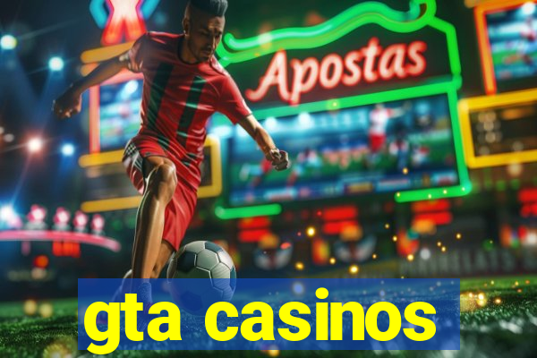 gta casinos