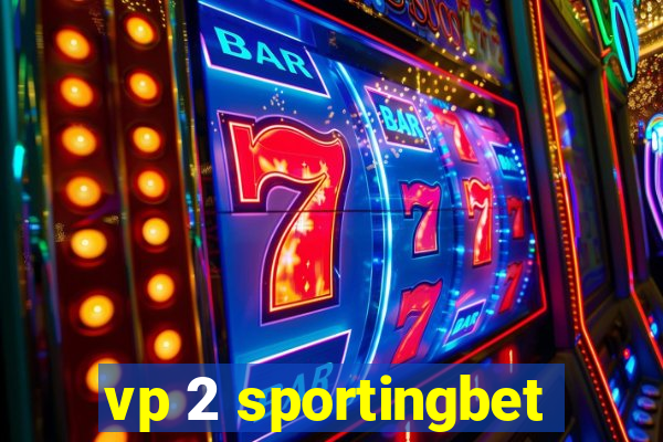 vp 2 sportingbet