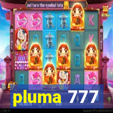 pluma 777