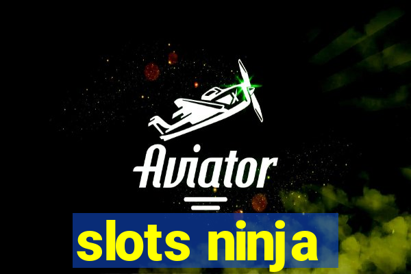 slots ninja