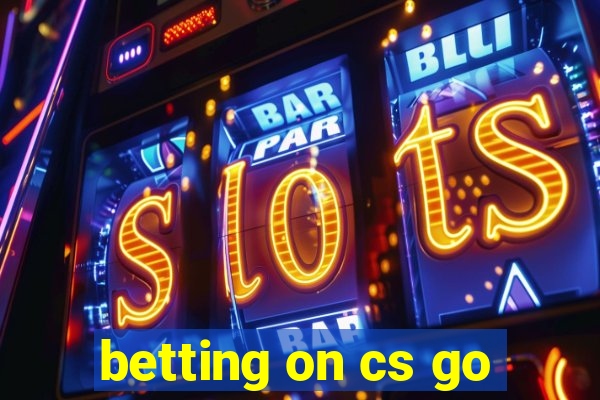 betting on cs go