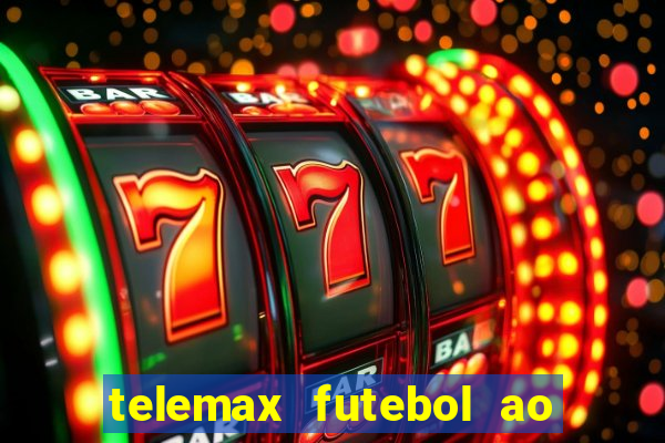 telemax futebol ao vivo gratis