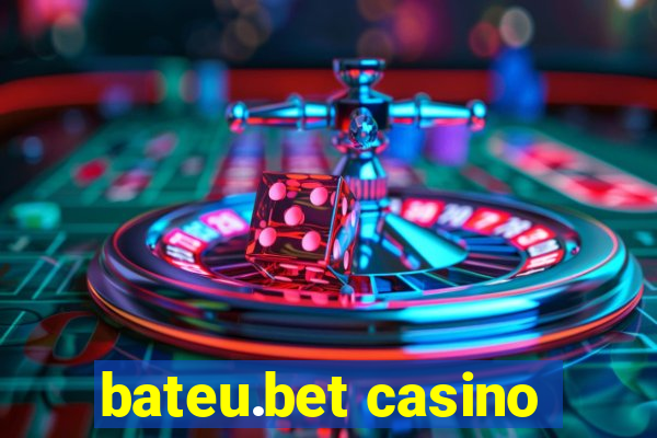 bateu.bet casino