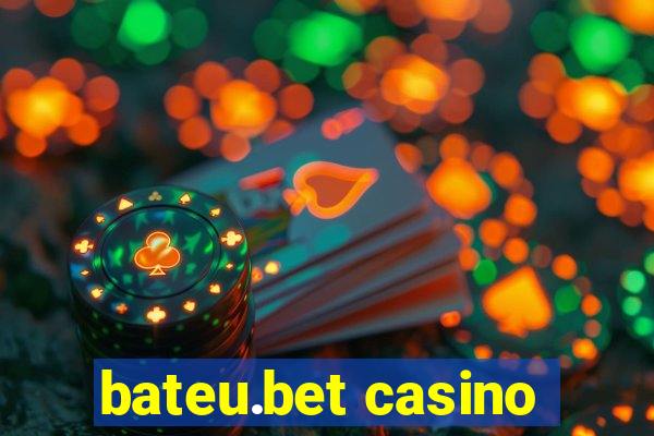 bateu.bet casino