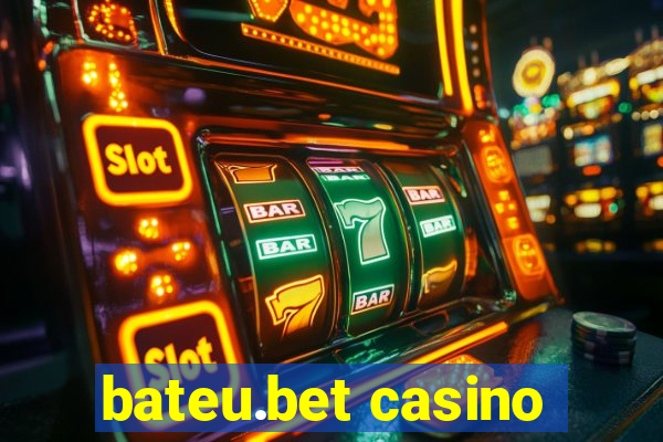 bateu.bet casino