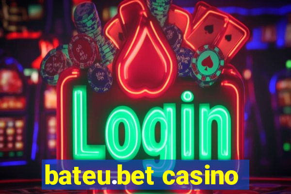 bateu.bet casino