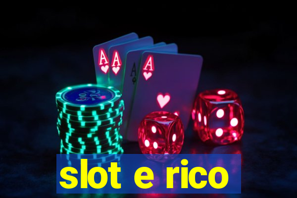 slot e rico