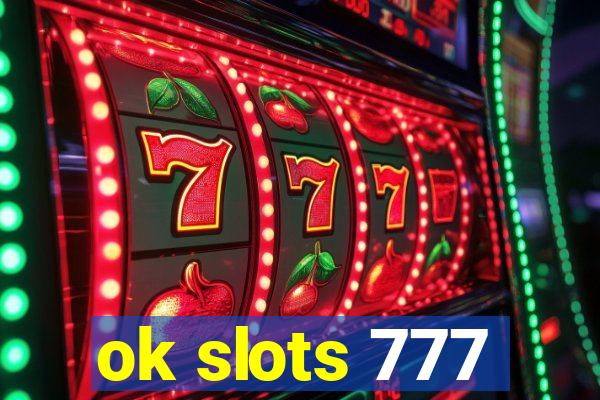 ok slots 777