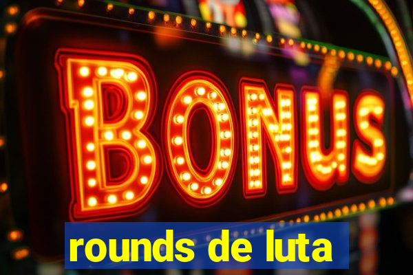 rounds de luta