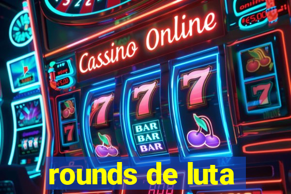 rounds de luta