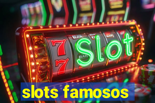 slots famosos