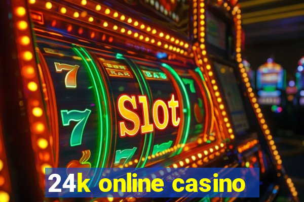 24k online casino