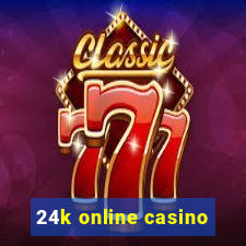 24k online casino