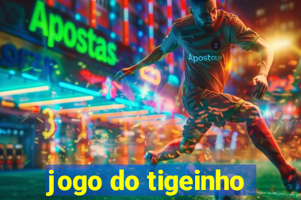 jogo do tigeinho