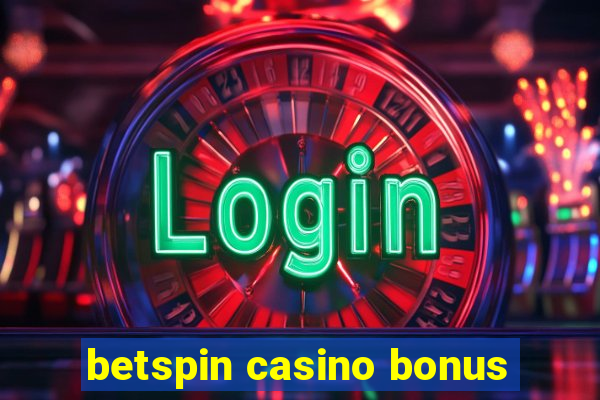 betspin casino bonus