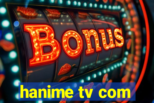 hanime tv com