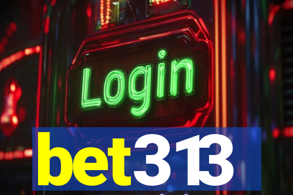 bet313