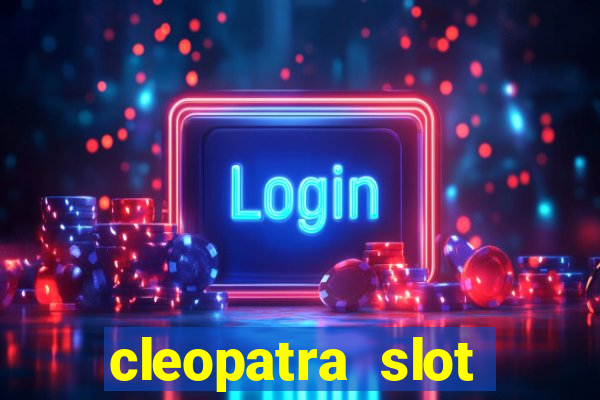 cleopatra slot machine free play