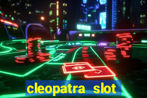 cleopatra slot machine free play