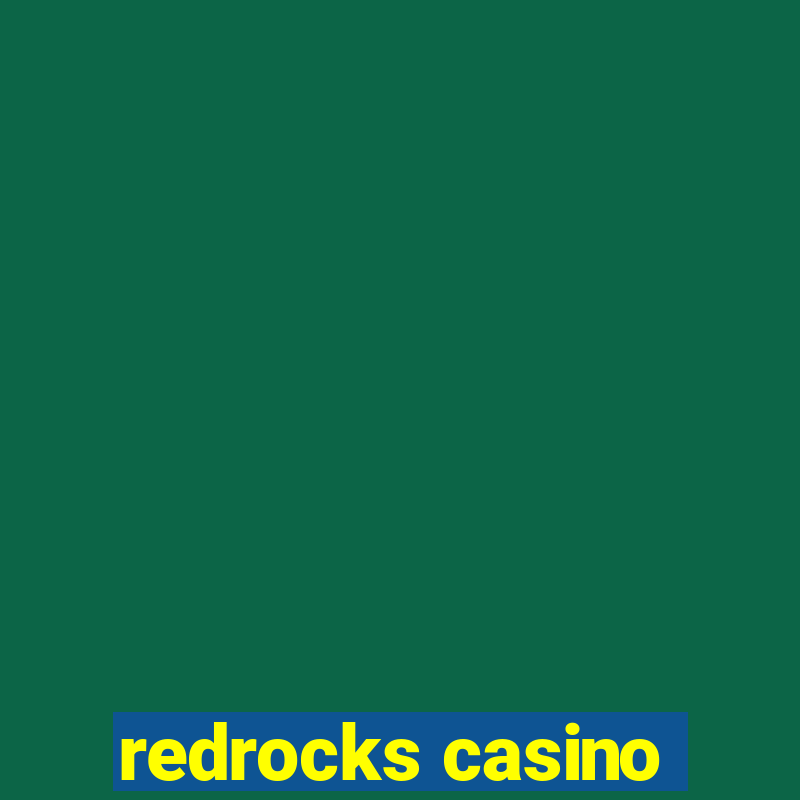 redrocks casino