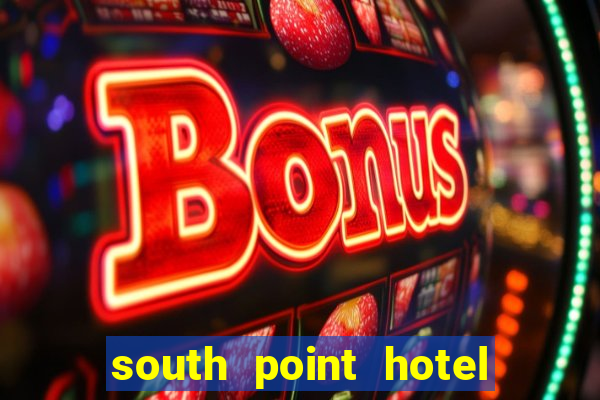 south point hotel and casino vegas