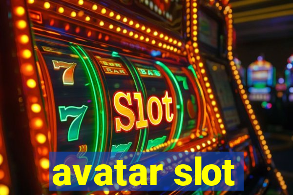 avatar slot