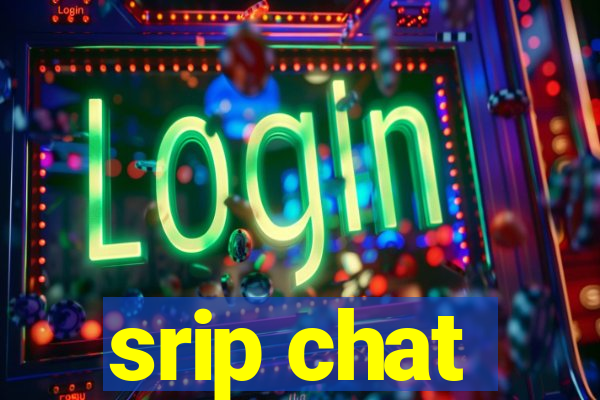 srip chat